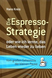 Cover zum Buch "Die Espresso-Strategie" von Hans Kreis